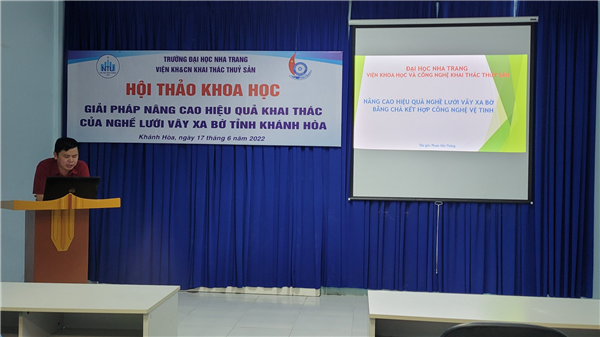 Hội thảo Khoa học cấp Viện: "Giải pháp nâng cao hiệu quả nghề lưới vây xa bờ tại Khánh Hoà"