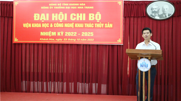 Tổ chức thành công Đại hội Chi bộ viện Khoa học và công nghệ Khai thác thủy sản nhiệm kỳ 2022-2025.